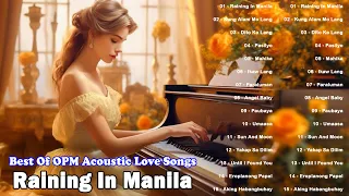 Raining In Manila - Best Of OPM Acoustic Love Songs 2024 Playlist | Trending Tagalog Love Songs 2024