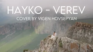 Hayko – Verev | Cover by Vigen Hovsepyan