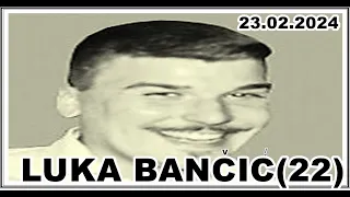 LUKA BANČIĆ(22)   23.02.2024