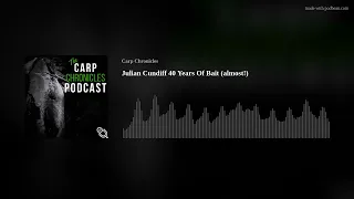 Julian Cundiff 40 Years Of Bait (almost!)