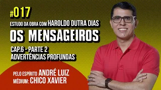 017 | OS MENSAGEIROS | estudo com Haroldo Dutra Dias