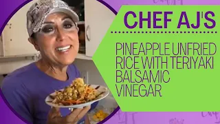 Pineapple "Unfried" Rice with Teriyaki Balsamic Vinegar | Chef AJ Recipe