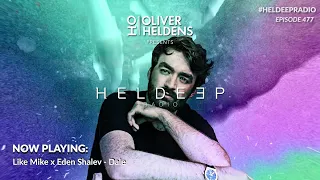 Oliver Heldens - Heldeep Radio #477