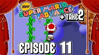 YOU'RE NOT MAKIN THIS EASY! | New Super Mario Advance + Take 2 - (HACK) | Episode #11
