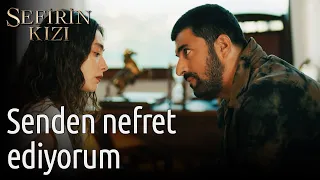 Sefirin Kızı 19. Bölüm - Senden Nefret Ediyorum