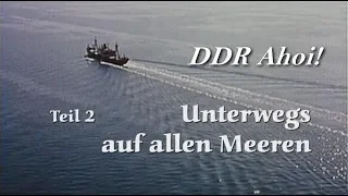 DDR ahoi! - Unterwegs auf allen Meeren (Teil 2)
