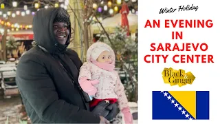 An Evening in Sarajevo City Center - Vlog (Black And Ginger)