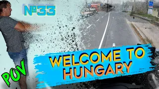 Welcome to Hungary | POV Truck Driving Mercedes Actros MP5 510 # 33