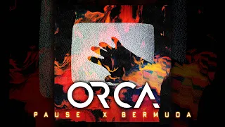 PAUSE - ORCA feat. BERMUDA (Prod By Revdor)