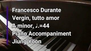 Piano Part - Vergin, tutto amor, Francesco Durante, A minor, ♩.=44