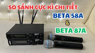 Micro Shure Beta 58A vs Beta 87A - So Sánh Chi Tiết