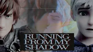Running From My Shadow ✘ Hiccup and Jack
