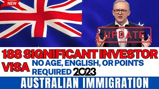 188 Significant Investor Visa: No Age, English, or Points Required to get an Australian SIV Visa.