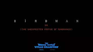 Birdman (2014) title sequence