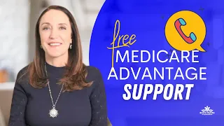 How to Get Free Medicare Support With Your Advantage Plan