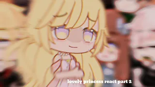 • lovely princess react to WMMAP Part 2/3 • read description •