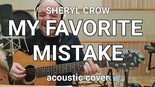 My Favorite Mistake - Sheryl Crow (acoustic cover) Ben Akers