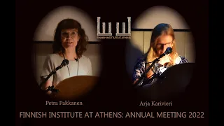 Annual Meeting 2022: Report of the Activities (Petra Pakkanen) and Annual Lecture (Arja Karivieri)