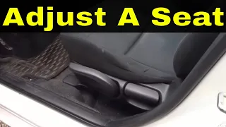 How To Adjust A Seat In A Car-Driver And Passenger Seat Tutorial