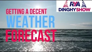 Sailing Top Tips - Getting a Decent Weather Forecast - with Olympic Meteorologist