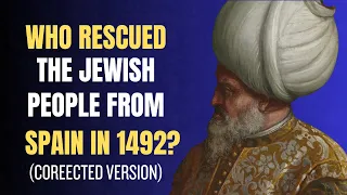 Which Ruler Rescued the Jewish People from Spain in 1492?