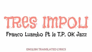 Tres Impoli - Franco Luambo ft le T.P OK Jazz English lyrics