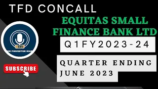 Equitas Small Finance Bank | Investors Concall Q1 FY2023-24 #tfdconcall @ZeeBusiness @cnbcawaaz