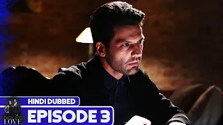 Endless Love - Episode 3 | Hindi Dubbed | Kara Sevda