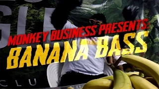 Monkey Business - BANANA BASS / TROPKILLAZ