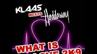 Klaas Meets Haddaway - What Is Love 2K9 (Bodybangers Remix)