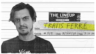 Travis Ferré | The Lineup with Dave Prodan | WSL Podcasts