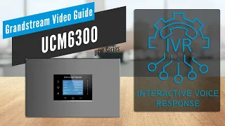 Video Guide – IVR – UCM6000 series