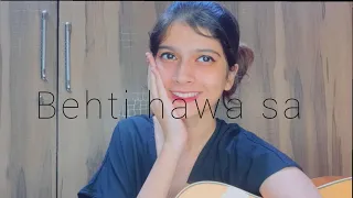 Behti Hawa Sa|Shaan|3 idiots|cover by Rapurna Bhattacharyya.