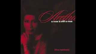 Aretha Franklin "A Rose Is Still A Rose" (Love To Infinity Kick Mix)