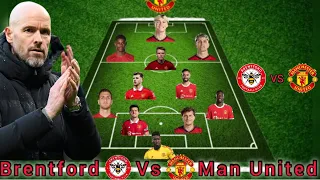 BRENTFORD VS MAN U: Manchester United BEST Potential Line-up Against Brentford | EPL Match Week 30