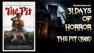 The Pit (1981) - 31 Days of Horror
