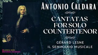 Baroque Music, Antonio Caldara - Cantatas for Solo Countertenor, Sonatas (ref.record.: Gérard Lesne)