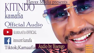 KITINDO-KAMAAFIA (official Audio)