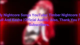 Melody Nightcore Songs YouTube: Timber Nightcore Song by Pitbull And Kesha (Official Audio).