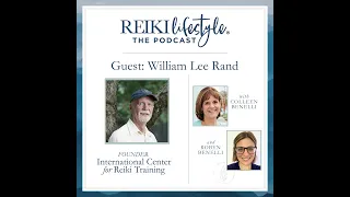 Podcast: Guest William Rand | Evolution of Reiki | Holy Fire® Healing Experience