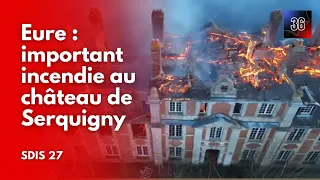 Eure : le château de Serquigny, touché par un important incendie.