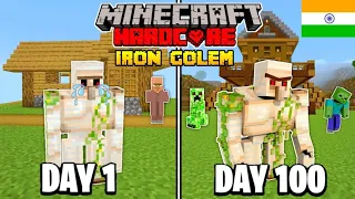 I Survived  100 DAYS as an IRON GOLEM |  HARDCORE Minecraft ( Hindi )