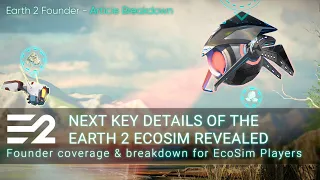 Earth 2 EcoSim | Important Details | Article Breakdown