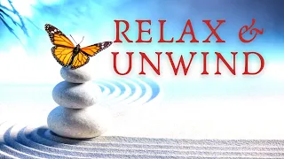 Relax and Unwind to Beautiful Music in only a few minutes!