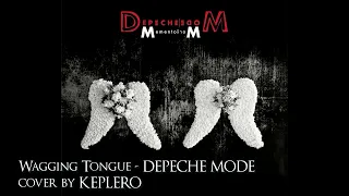 Wagging tongue - Depeche Mode - cover by Keplero