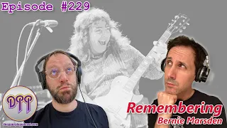 Episode #229 – Remembering Bernie Marsden