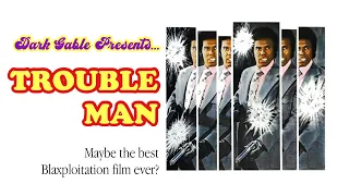 Dark Gable Presents: Trouble Man (1972)
