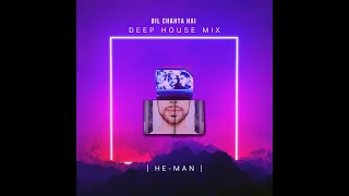Dil Chahta Hai (Deep House Mix) | Bollywood Deep House Series