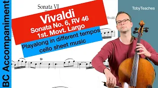Vivaldi Cello-Sonata No.6 B-Major, RV 46, 1st Movt., Largo| Cello Solo | Sheet Music | Accompaniment