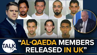 Al-Qaeda Terrorists Released In UK | “This Is A Real Threat And We Need To Remain On High Alert”
